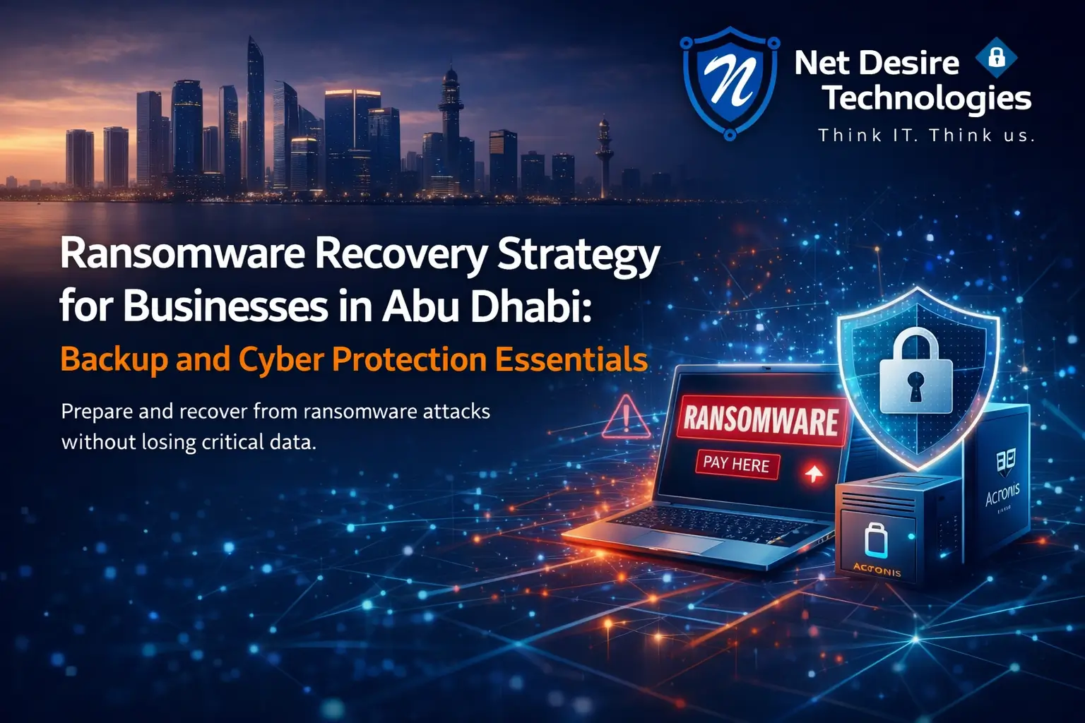 Ransomware Recovery Strategy for Businesses in Abu Dhabi Backup and Cyber Protection Essentials